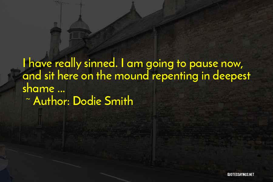 I've Sinned Quotes By Dodie Smith