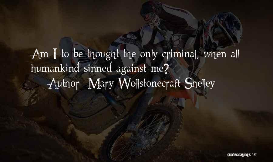 I've Sinned Quotes By Mary Wollstonecraft Shelley