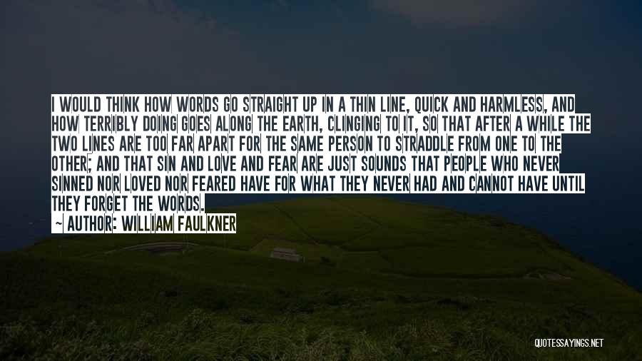 I've Sinned Quotes By William Faulkner