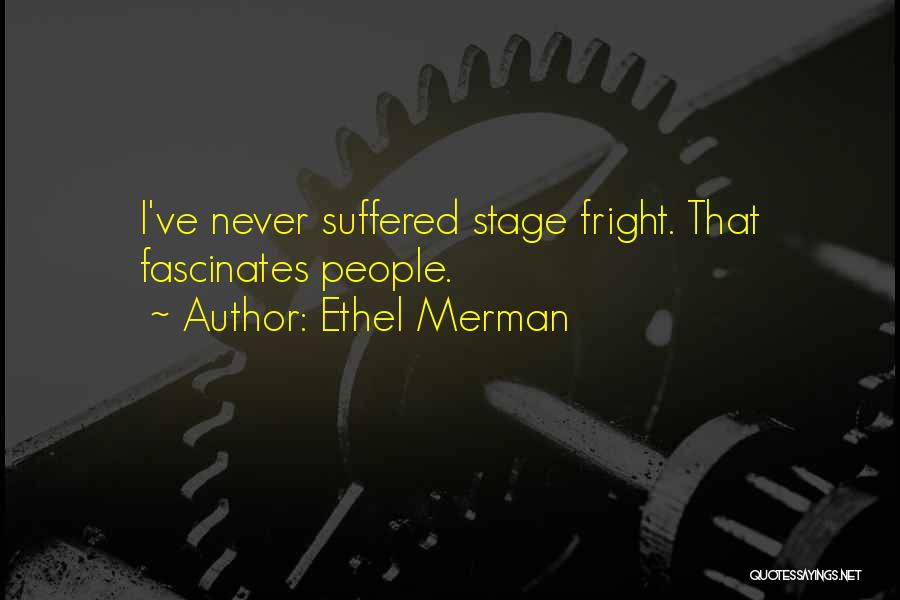 I've Suffered Quotes By Ethel Merman