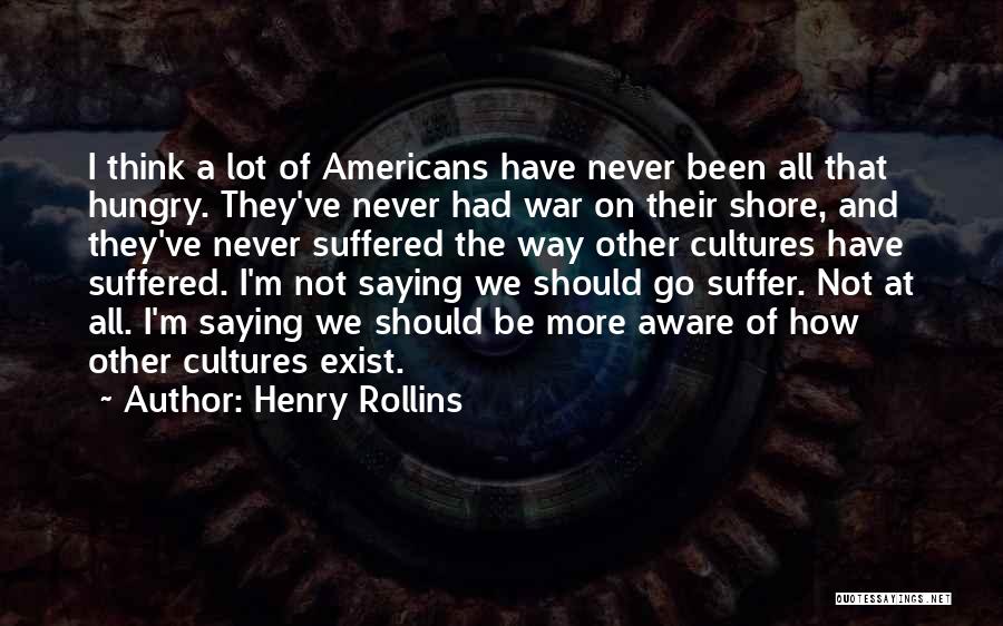 I've Suffered Quotes By Henry Rollins