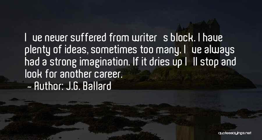 I've Suffered Quotes By J.G. Ballard