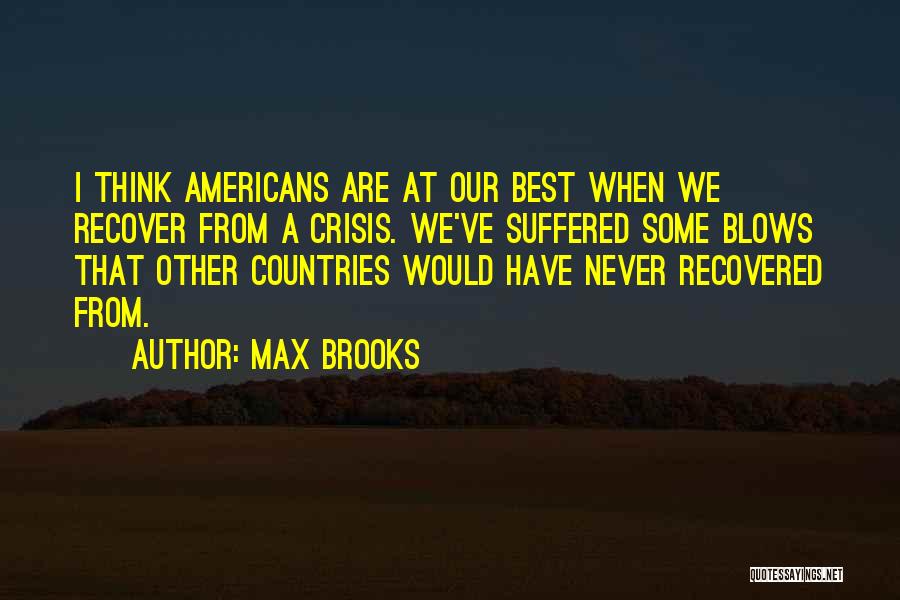 I've Suffered Quotes By Max Brooks