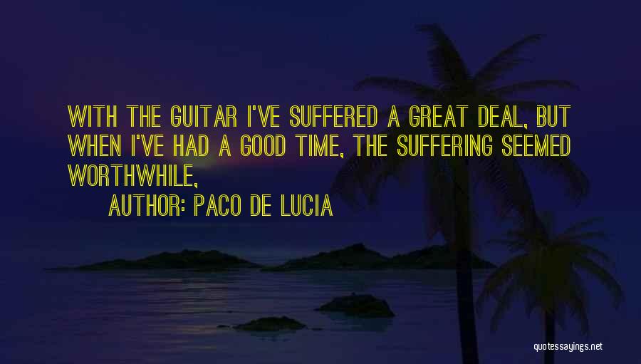 I've Suffered Quotes By Paco De Lucia