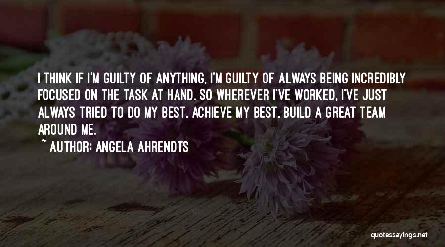 I've Tried My Best Quotes By Angela Ahrendts