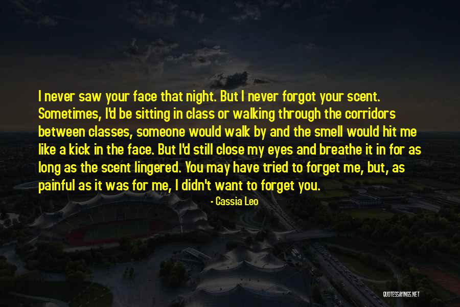 I've Tried To Forget You Quotes By Cassia Leo I've Tried To Forget You Quotes By Cassia Leo