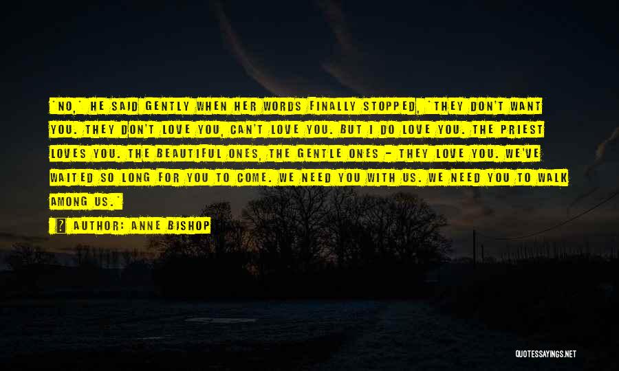 I've Waited For You Quotes By Anne Bishop