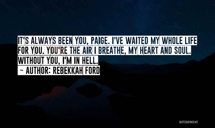 I've Waited For You Quotes By Rebekkah Ford