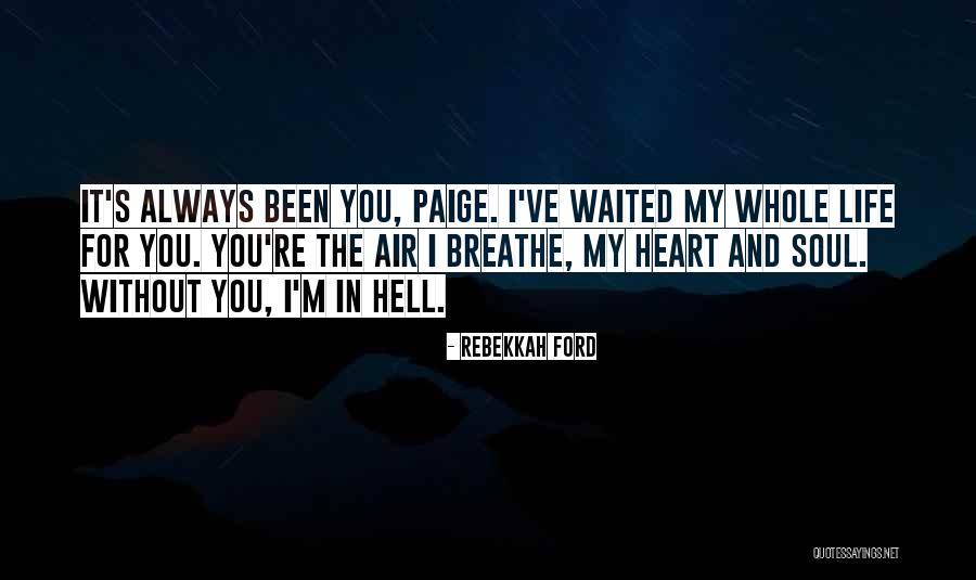 I've Waited For You Quotes By Rebekkah Ford