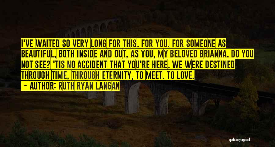 I've Waited For You Quotes By Ruth Ryan Langan