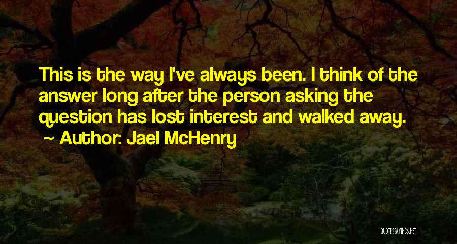 I've Walked Away Quotes By Jael McHenry