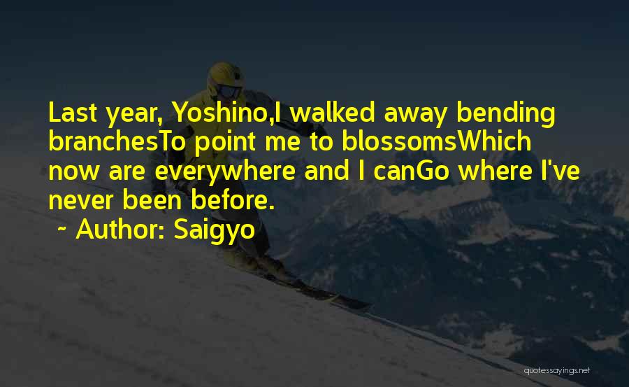 I've Walked Away Quotes By Saigyo