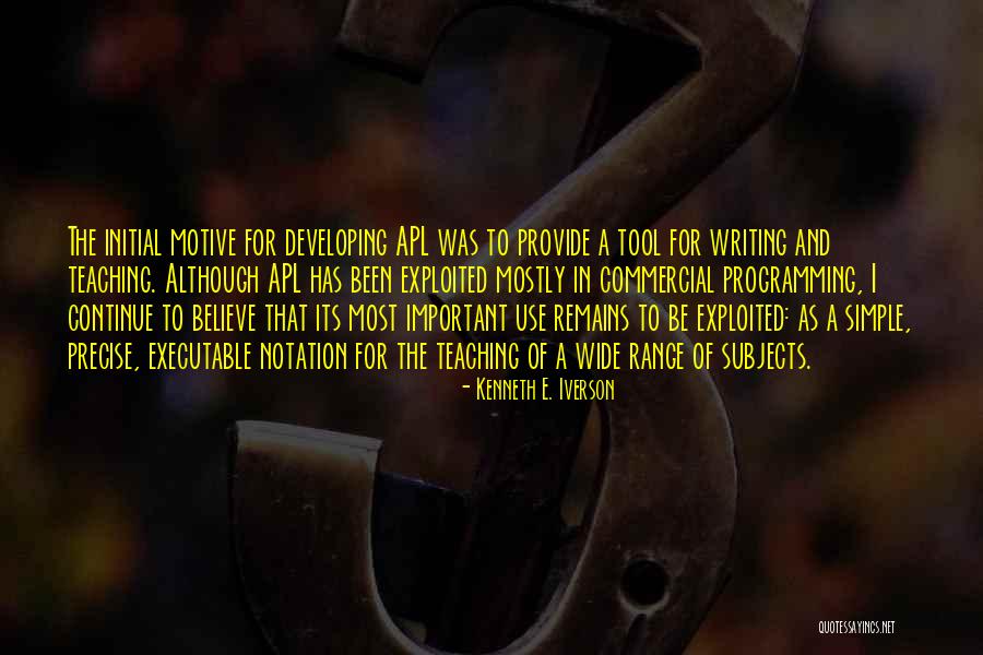 Iverson Best Quotes By Kenneth E. Iverson Iverson Best Quotes By Kenneth E. Iverson