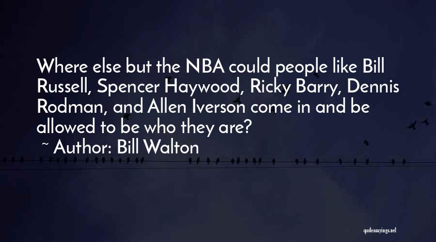 Iverson Quotes By Bill Walton