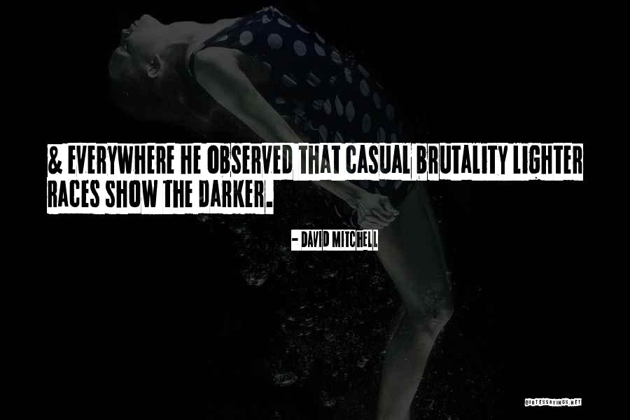 Iveson Grove Quotes By David Mitchell