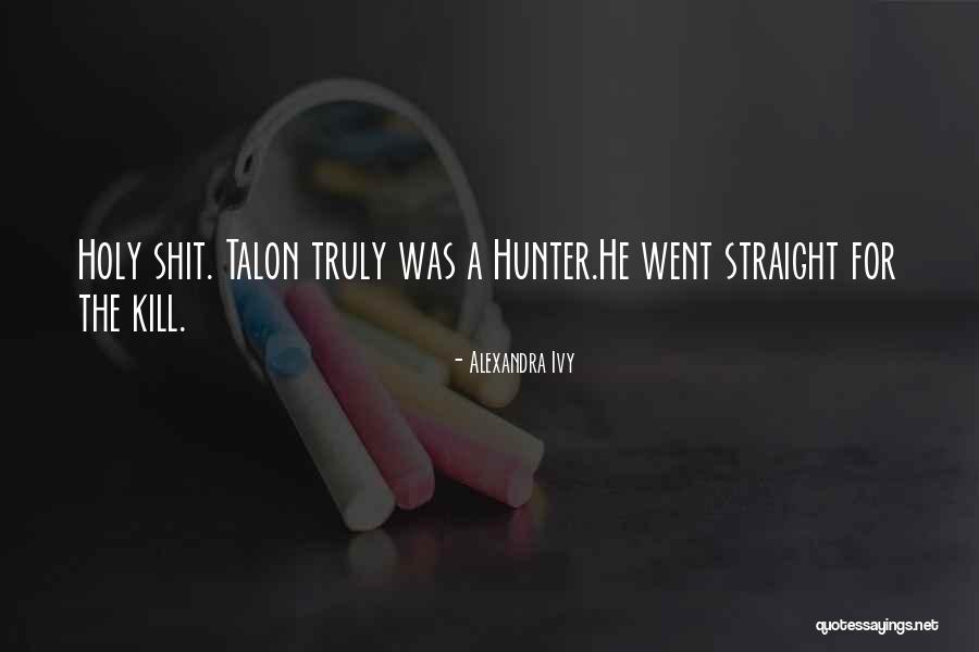 Ivevezin Quotes By Alexandra Ivy Ivevezin Quotes By Alexandra Ivy