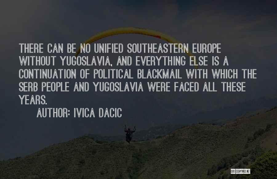 Ivica Dacic Quotes 1423063