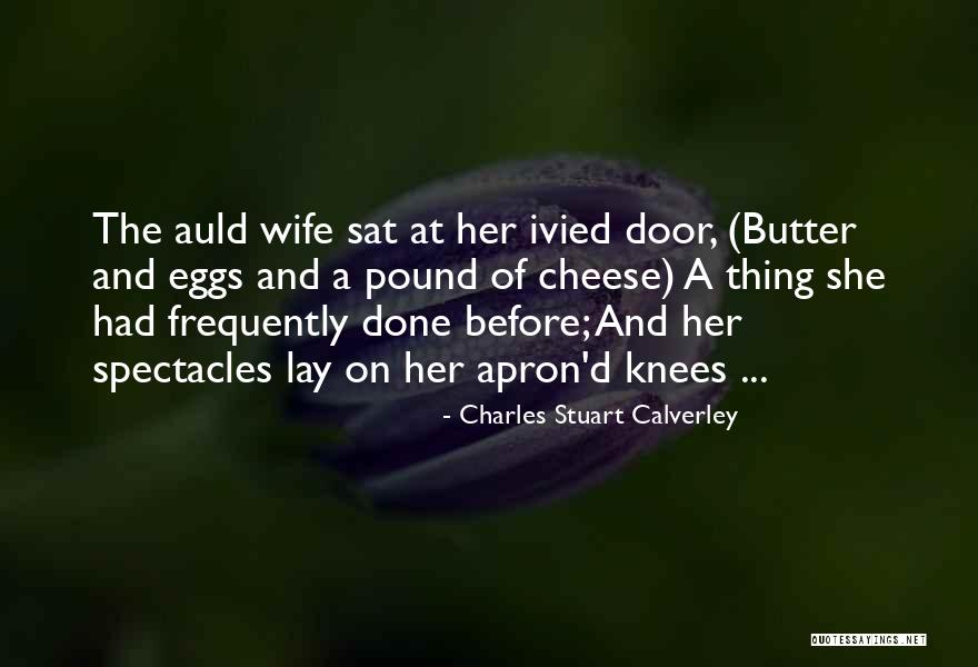 Ivied Door Quotes By Charles Stuart Calverley Ivied Door Quotes By Charles Stuart Calverley