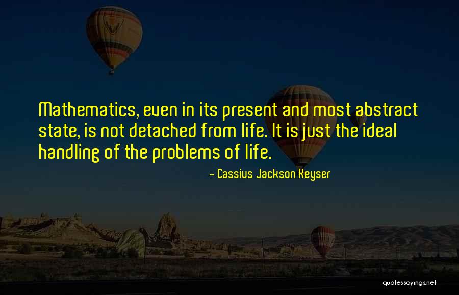 Ivine Live Quotes By Cassius Jackson Keyser Ivine Live Quotes By Cassius Jackson Keyser