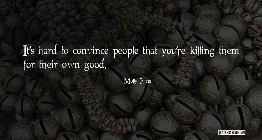 Ivins Quotes By Molly Ivins Ivins Quotes By Molly Ivins