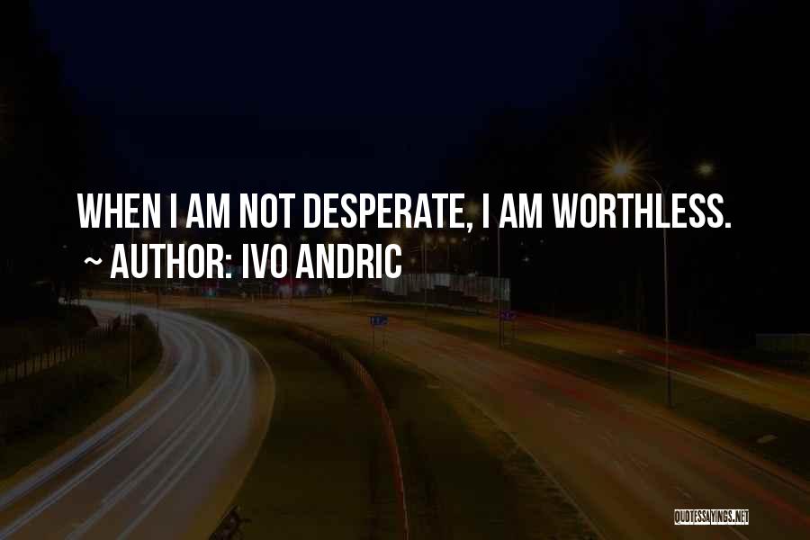 Ivo Andric Quotes 610135