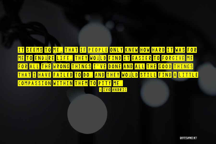 Ivo Quotes By Ivo Andric Ivo Quotes By Ivo Andric