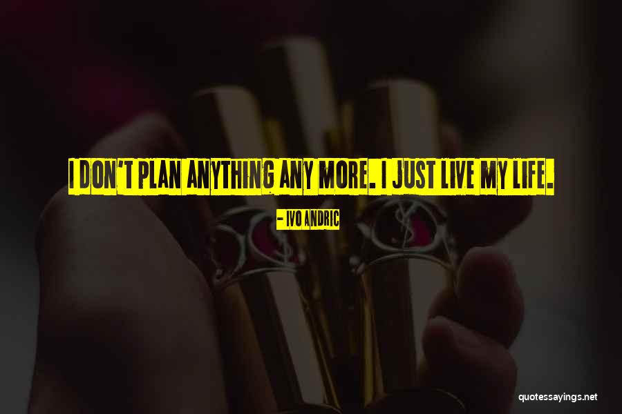 Ivo Quotes By Ivo Andric Ivo Quotes By Ivo Andric
