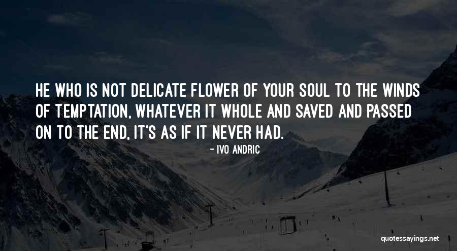 Ivo Quotes By Ivo Andric Ivo Quotes By Ivo Andric
