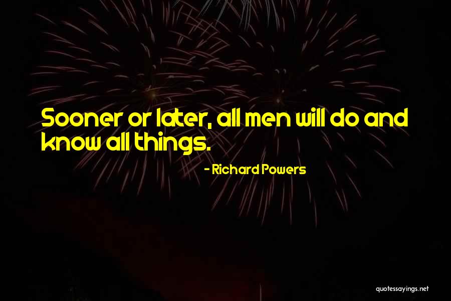 Ivonete Liberato Quotes By Richard Powers Ivonete Liberato Quotes By Richard Powers