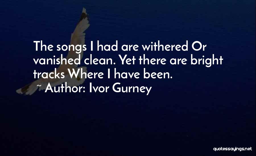 Ivor Gurney Quotes 1886010