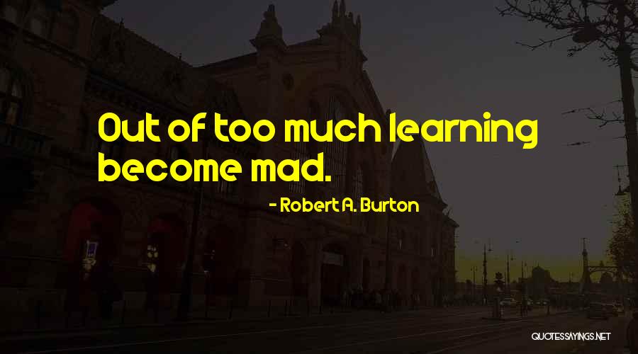 Ivorian People Quotes By Robert A. Burton