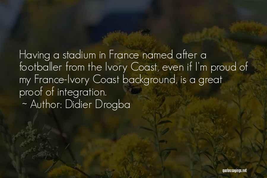Ivory Coast Quotes By Didier Drogba