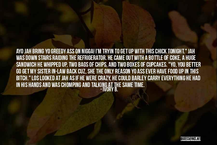 Ivory Hands Quotes By Ivory B. Ivory Hands Quotes By Ivory B.