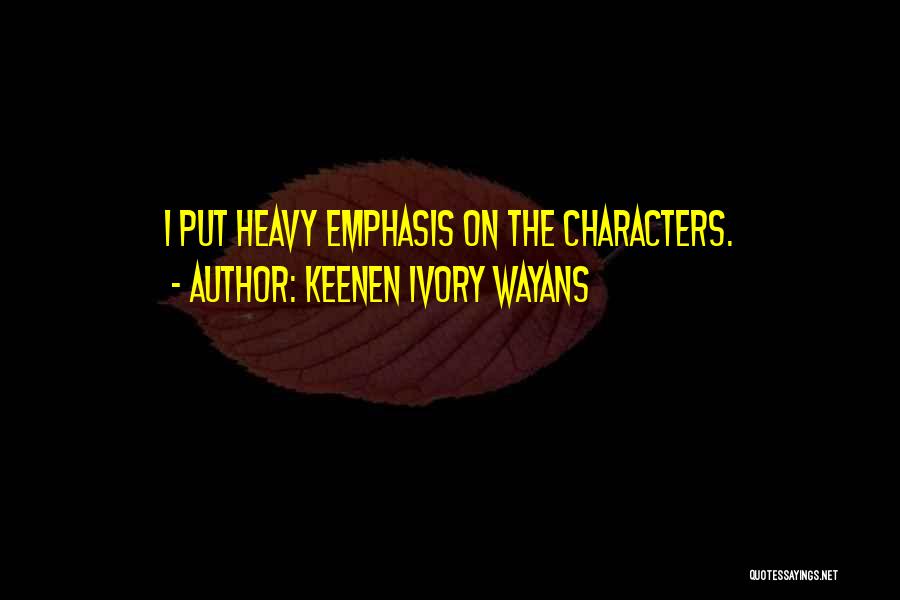 Ivory Quotes By Keenen Ivory Wayans