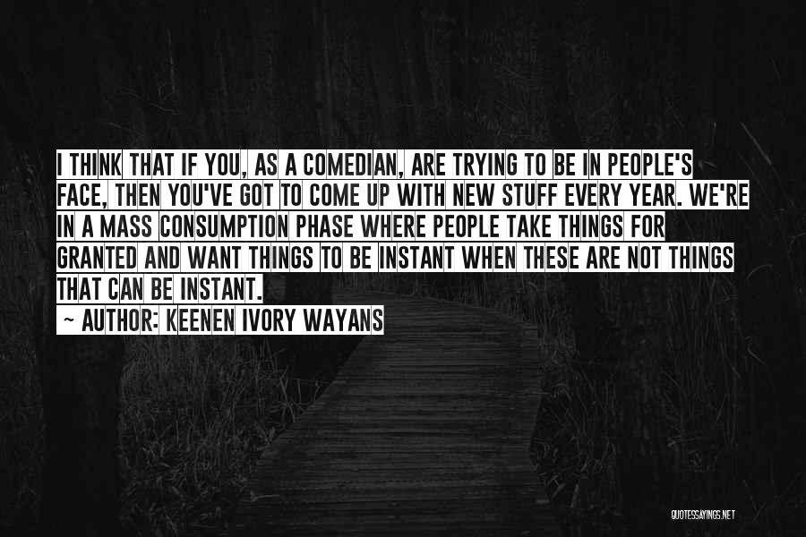 Ivory Quotes By Keenen Ivory Wayans