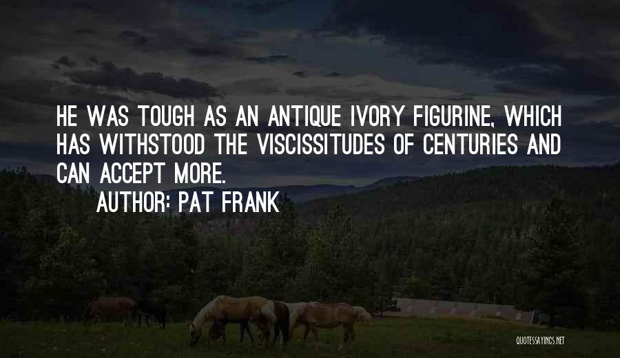 Ivory Quotes By Pat Frank