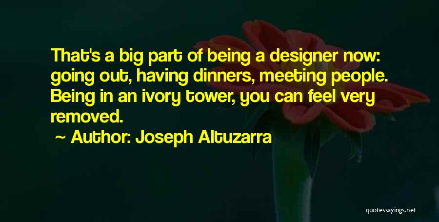 Ivory Tower Quotes By Joseph Altuzarra