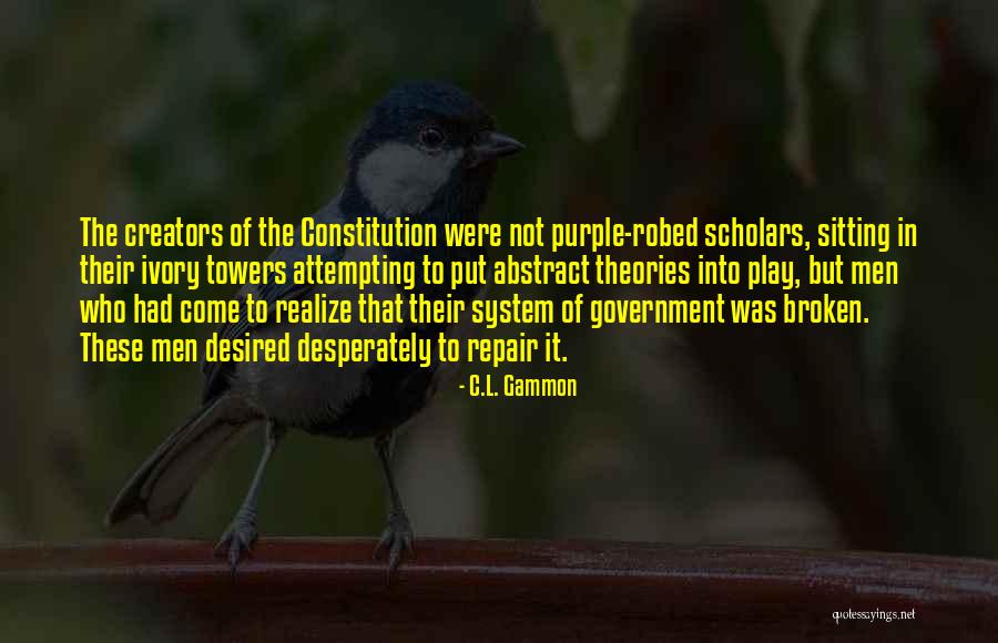 Ivory Towers Quotes By C.L. Gammon Ivory Towers Quotes By C.L. Gammon