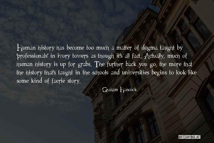 Ivory Towers Quotes By Graham Hancock Ivory Towers Quotes By Graham Hancock