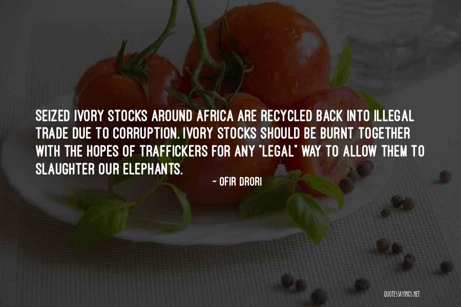 Ivory Trade Quotes By Ofir Drori Ivory Trade Quotes By Ofir Drori