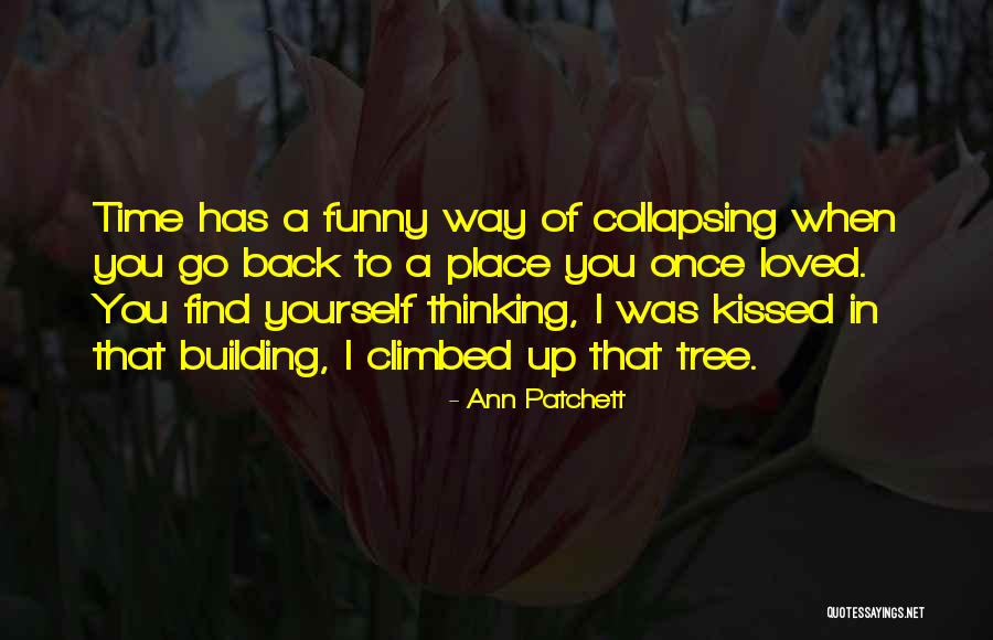 Ivotu Na Stromech Je Prizpusobena Quotes By Ann Patchett Ivotu Na Stromech Je Prizpusobena Quotes By Ann Patchett