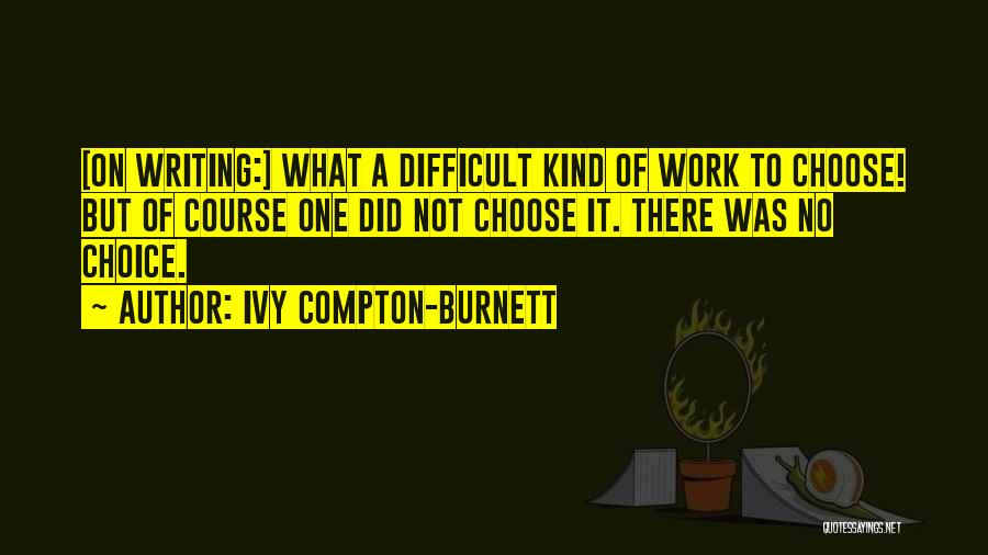 Ivy Compton-Burnett Quotes 1248241