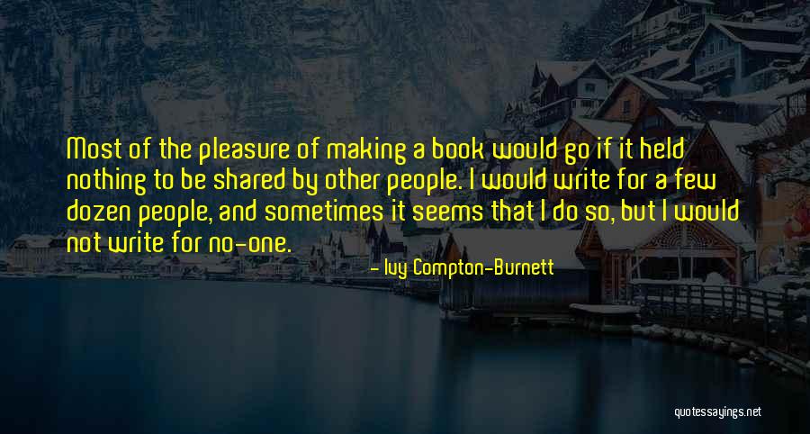 Ivy Compton-Burnett Quotes 1346905