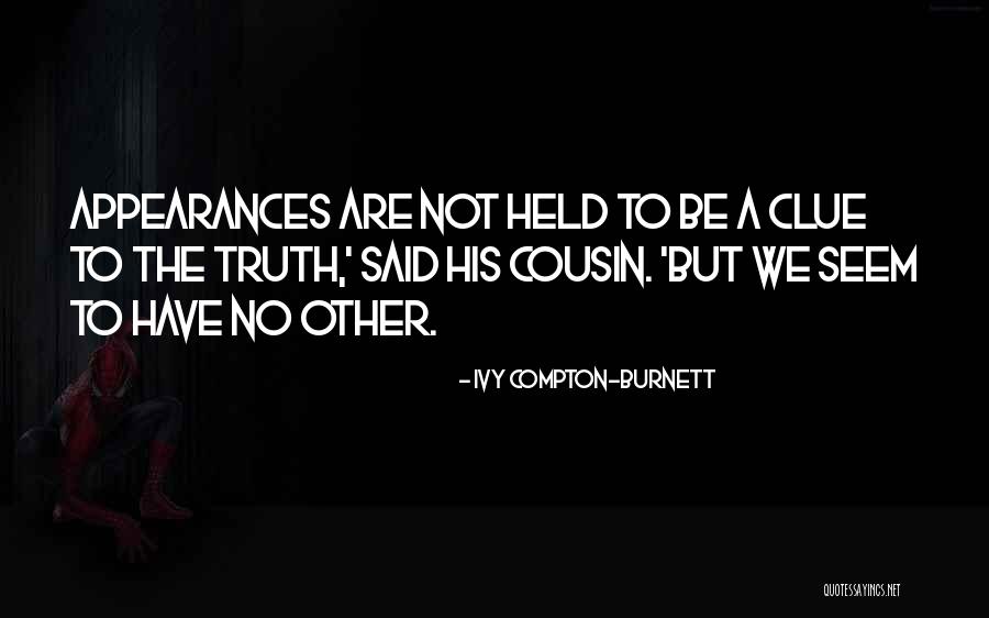 Ivy Compton-Burnett Quotes 1408000