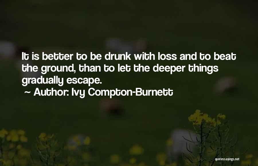 Ivy Compton-Burnett Quotes 164996
