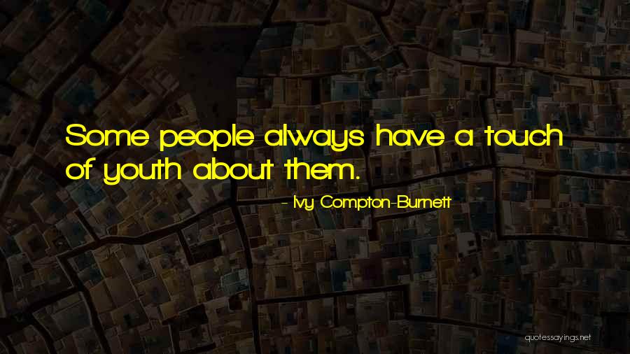 Ivy Compton-Burnett Quotes 1876483