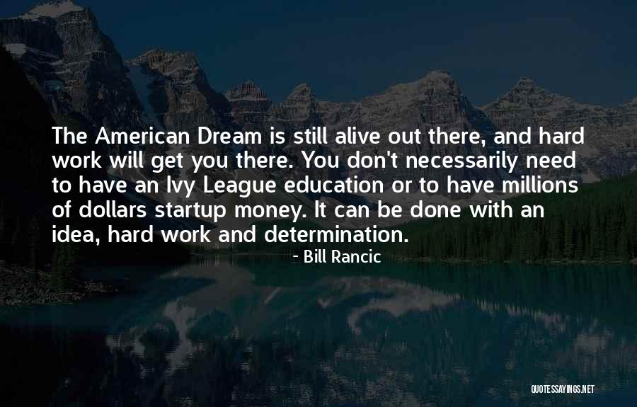 Ivy League Quotes By Bill Rancic