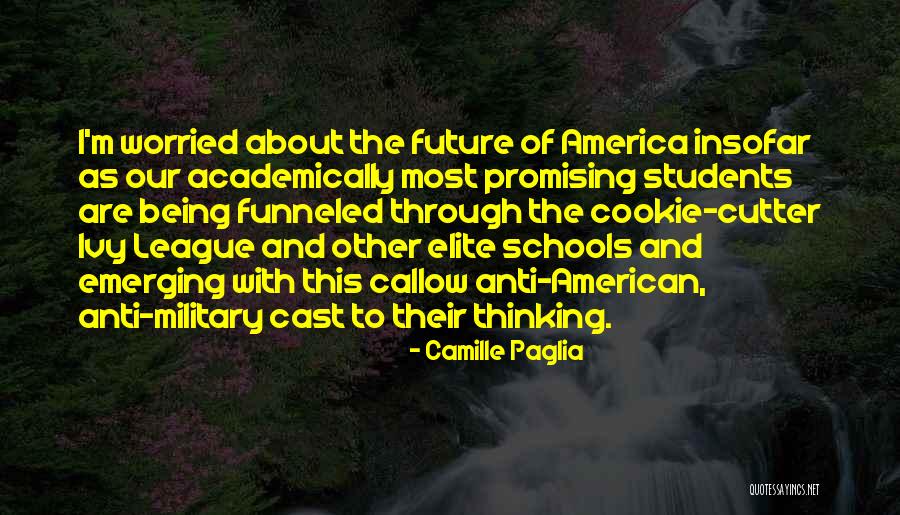 Ivy League Quotes By Camille Paglia Ivy League Quotes By Camille Paglia