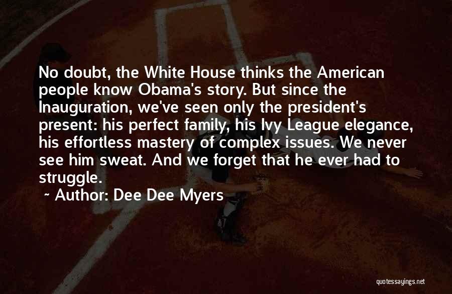 Ivy League Quotes By Dee Dee Myers