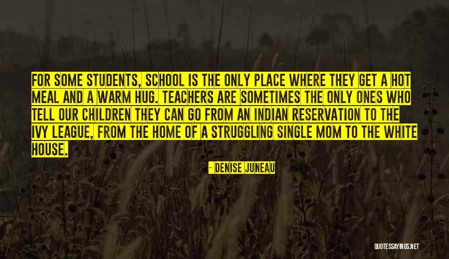 Ivy League Quotes By Denise Juneau Ivy League Quotes By Denise Juneau